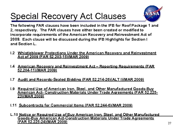 Special Recovery Act Clauses The following FAR clauses have been included in the IFB