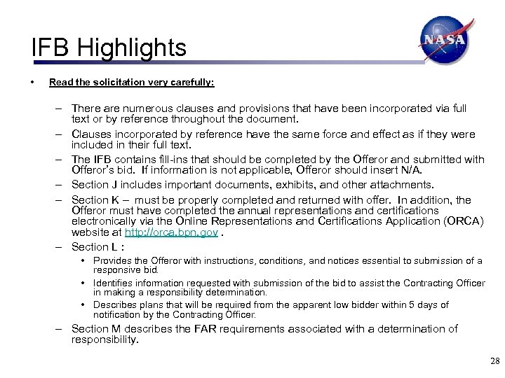 IFB Highlights • Read the solicitation very carefully: – There are numerous clauses and