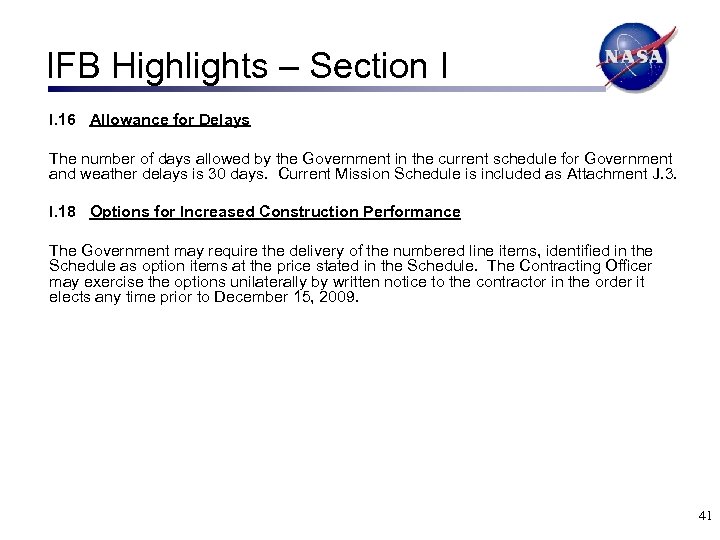 IFB Highlights – Section I I. 16 Allowance for Delays The number of days