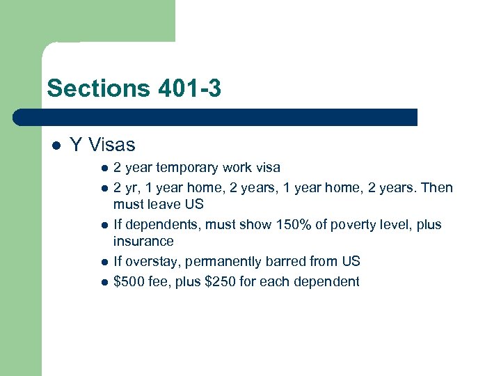Sections 401 -3 l Y Visas l l l 2 year temporary work visa