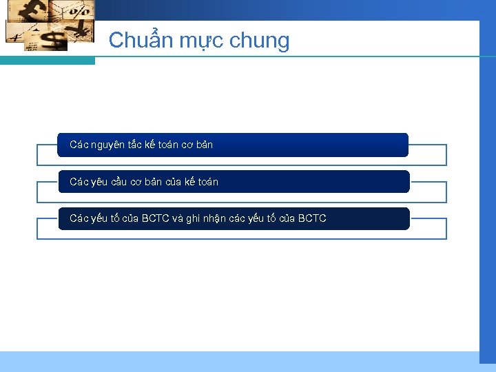 Chuẩn mực chung Các nguyên tắc kế toán cơ bản Các yêu cầu cơ