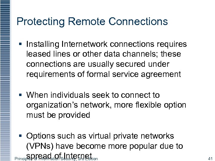 Protecting Remote Connections § Installing Internetwork connections requires leased lines or other data channels;
