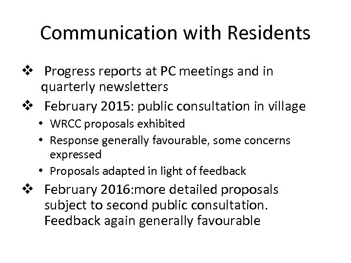 Communication with Residents v Progress reports at PC meetings and in quarterly newsletters v