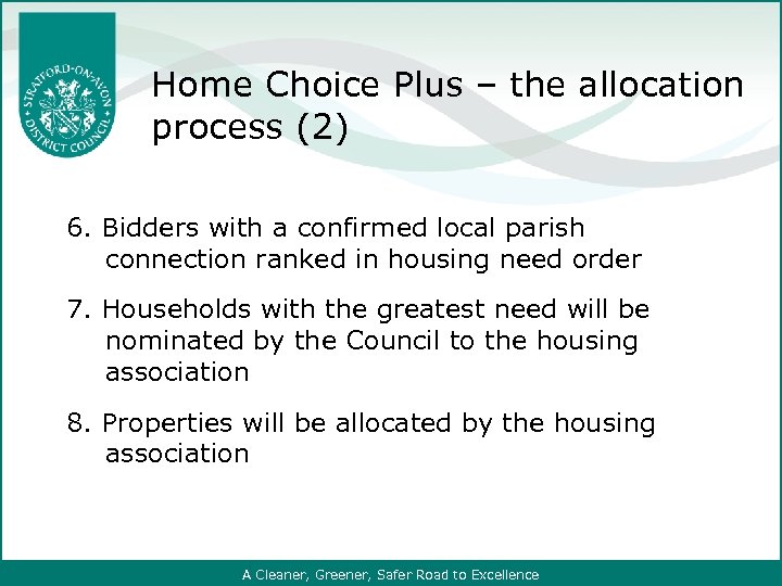 Home Choice Plus – the allocation process (2) 6. Bidders with a confirmed local