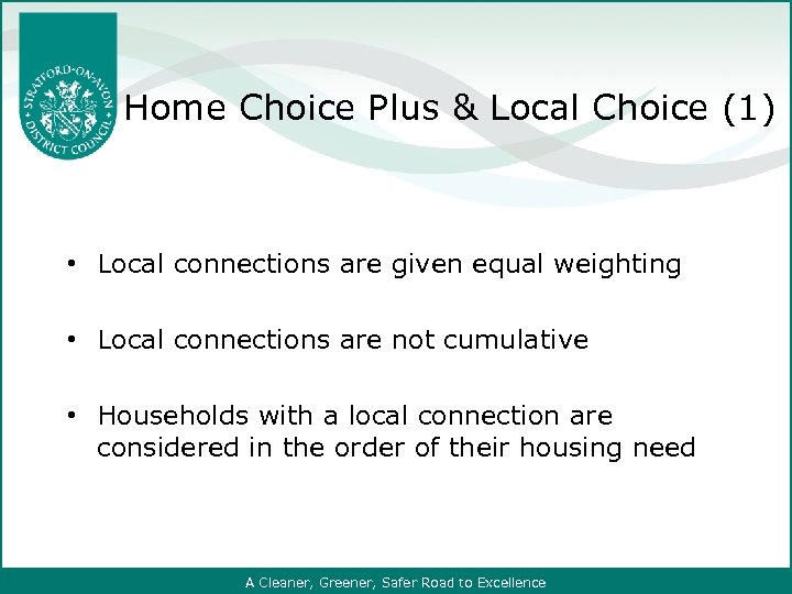 Home Choice Plus & Local Choice (1) • Local connections are given equal weighting