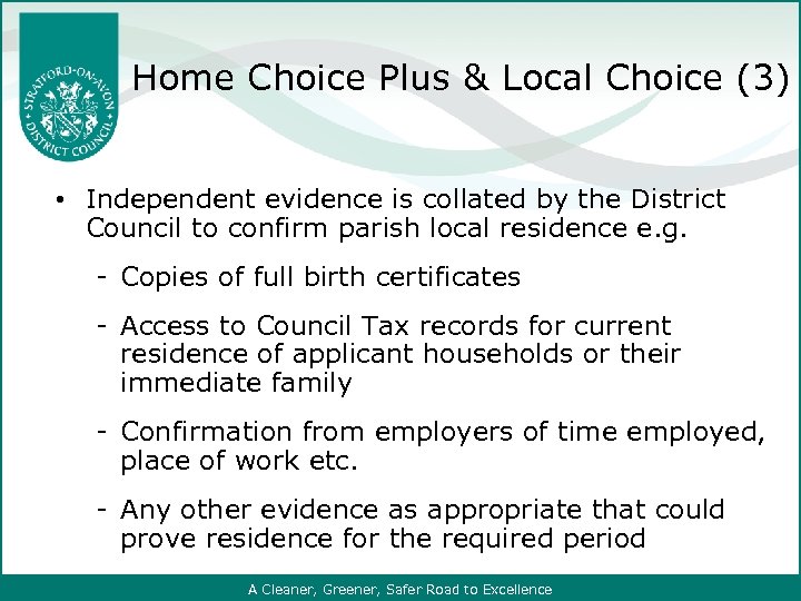 Home Choice Plus & Local Choice (3) • Independent evidence is collated by the