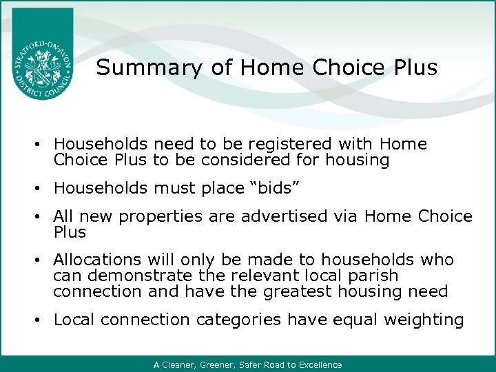 Summary of Home Choice Plus • Households need to be registered with Home Choice