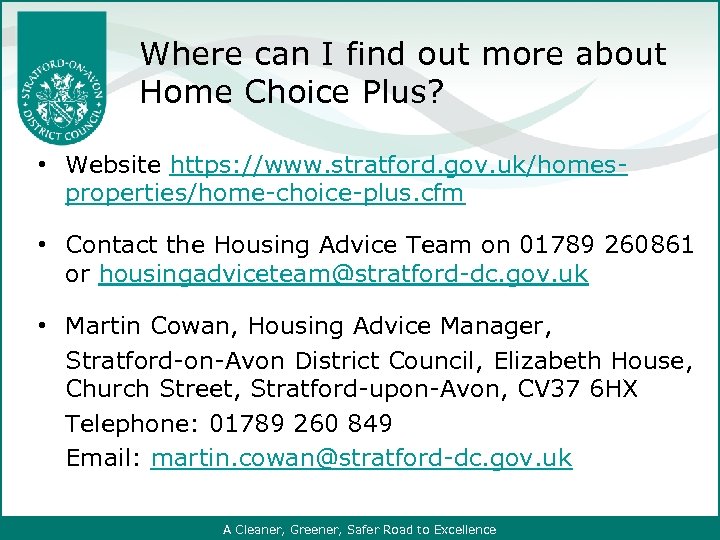 Where can I find out more about Home Choice Plus? • Website https: //www.