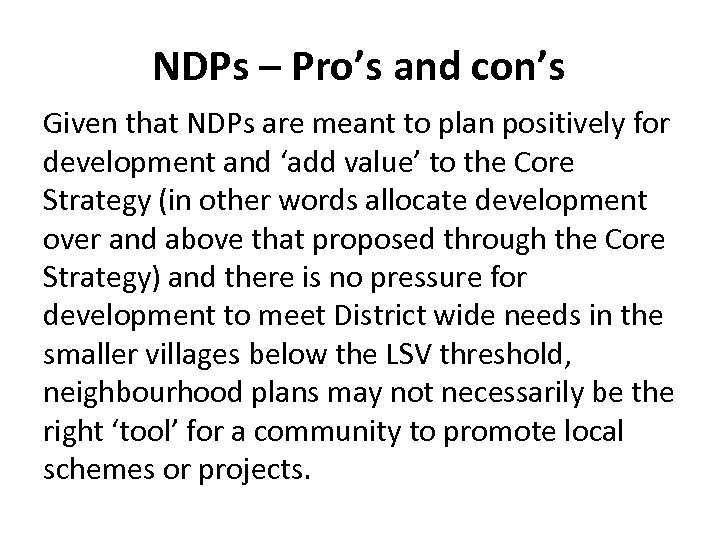 NDPs – Pro’s and con’s Given that NDPs are meant to plan positively for