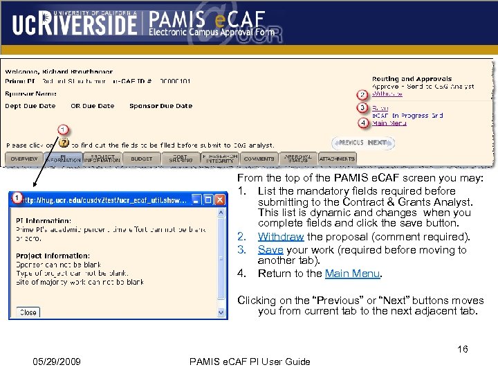 From the top of the PAMIS e. CAF screen you may: 1. List the