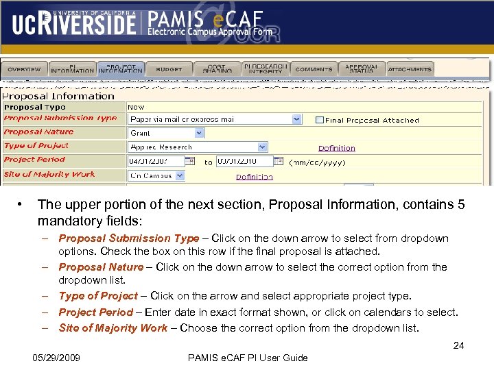  • The upper portion of the next section, Proposal Information, contains 5 mandatory