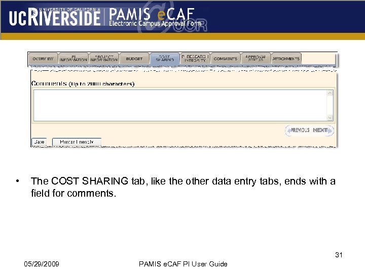  • The COST SHARING tab, like the other data entry tabs, ends with