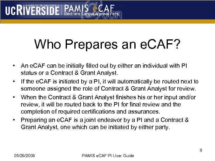 Who Prepares an e. CAF? • An e. CAF can be initially filled out