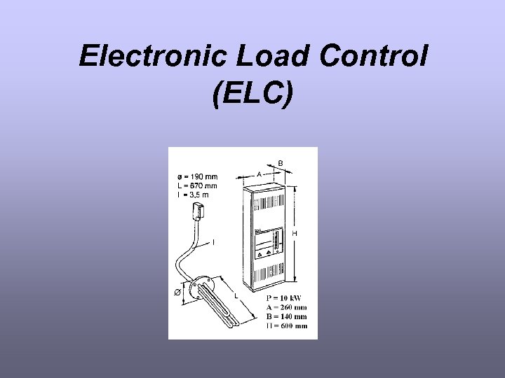 Electronic Load Control (ELC) 