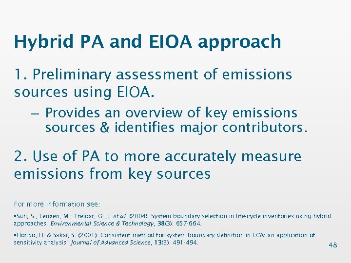 Hybrid PA and EIOA approach 1. Preliminary assessment of emissions sources using EIOA. –