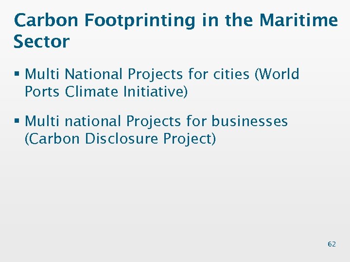Carbon Footprinting in the Maritime Sector § Multi National Projects for cities (World Ports