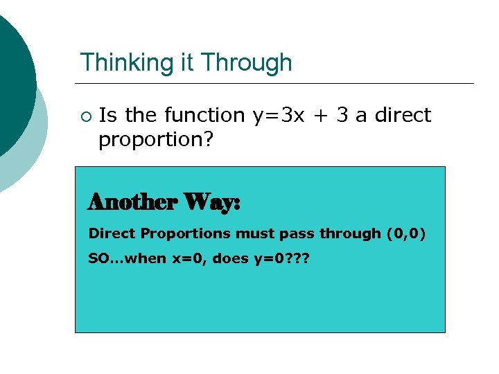 Thinking it Through ¡ Is the function y=3 x + 3 a direct proportion?