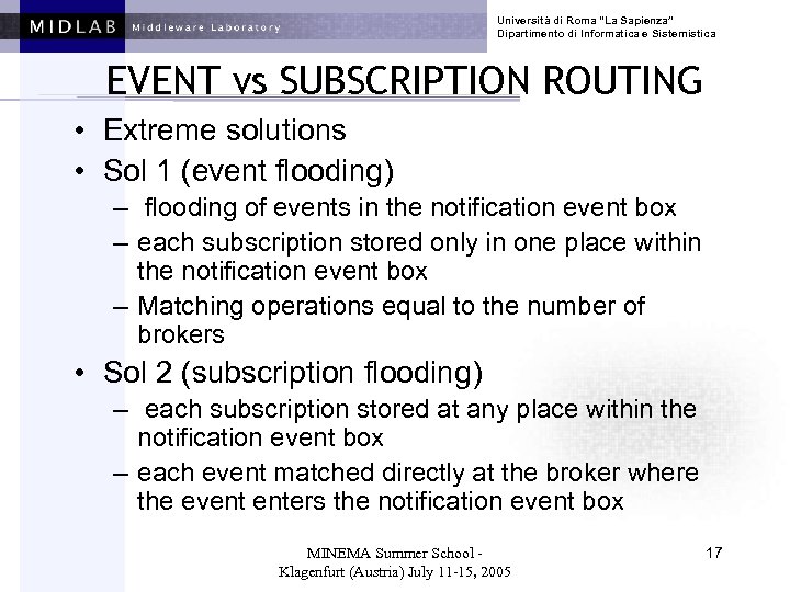 Università di Roma “La Sapienza” Dipartimento di Informatica e Sistemistica EVENT vs SUBSCRIPTION ROUTING