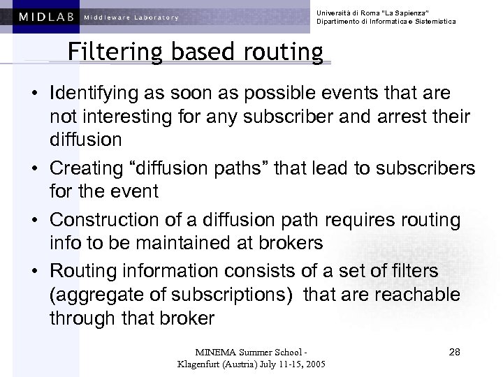 Università di Roma “La Sapienza” Dipartimento di Informatica e Sistemistica Filtering based routing •