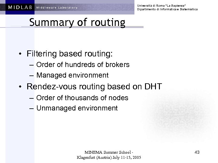 Università di Roma “La Sapienza” Dipartimento di Informatica e Sistemistica Summary of routing •