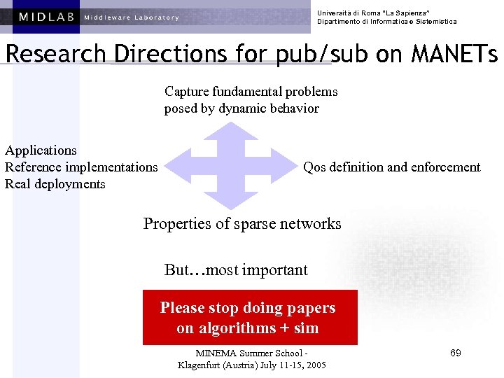 Università di Roma “La Sapienza” Dipartimento di Informatica e Sistemistica Research Directions for pub/sub