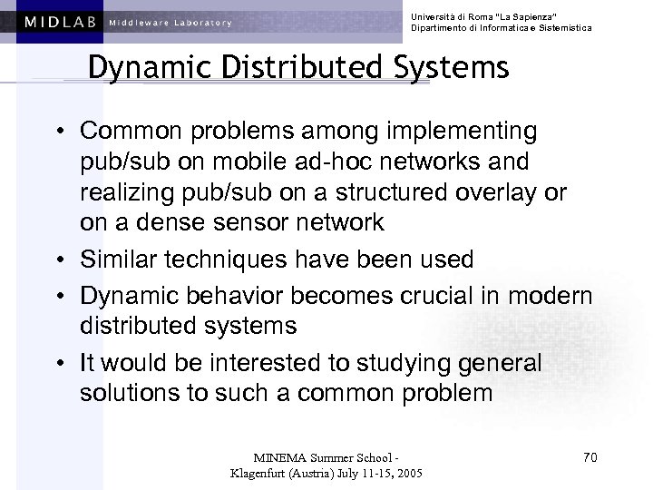 Università di Roma “La Sapienza” Dipartimento di Informatica e Sistemistica Dynamic Distributed Systems •