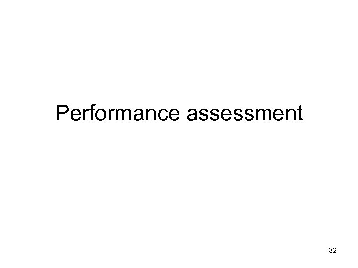 Performance assessment 32 
