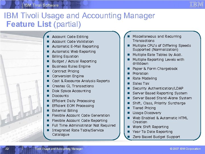 IBM Tivoli Software IBM Tivoli Usage and Accounting Manager Feature List (partial) n Account