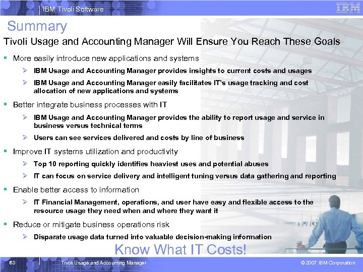 IBM Tivoli Software Summary Tivoli Usage and Accounting Manager Will Ensure You Reach These
