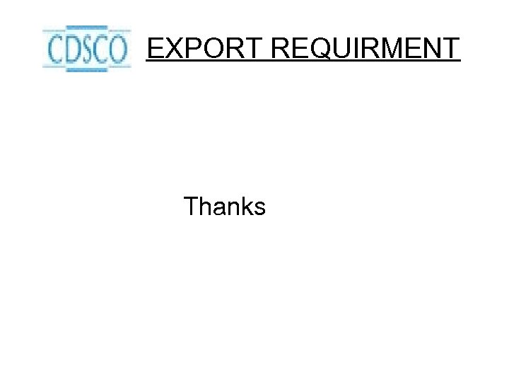 EXPORT REQUIRMENT Thanks 