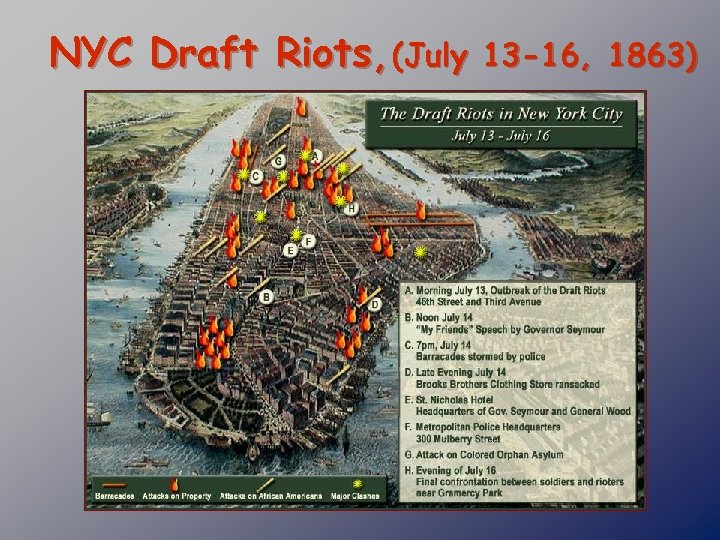 NYC Draft Riots, (July 13 -16, 1863) 