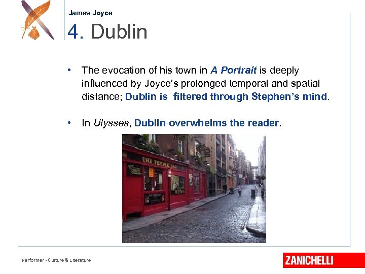 Jonathan Swift James Joyce 4. Dublin • The evocation of his town in A