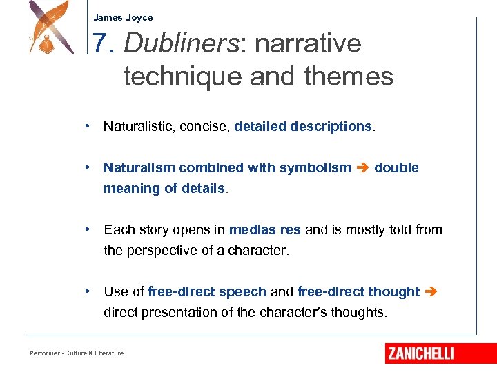 Jonathan Swift James Joyce 7. Dubliners: narrative technique and themes • Naturalistic, concise, detailed