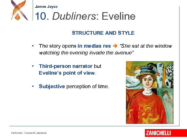 Jonathan Swift James Joyce 10. Dubliners: Eveline STRUCTURE AND STYLE • The story opens