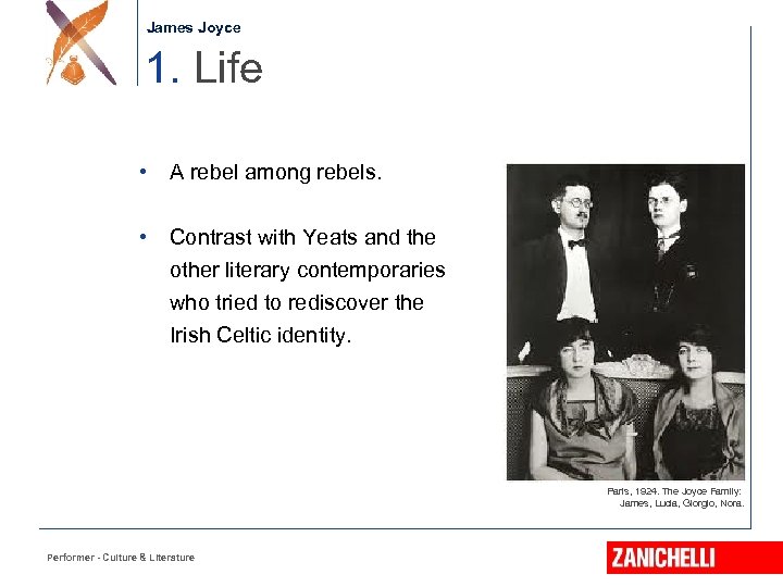 Jonathan Swift James Joyce 1. Life • A rebel among rebels. • Contrast with