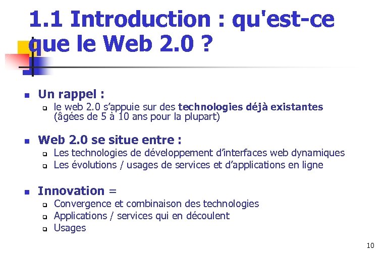 1. 1 Introduction : qu'est-ce que le Web 2. 0 ? n Un rappel