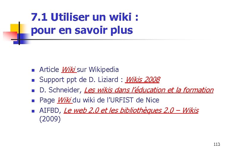 7. 1 Utiliser un wiki : pour en savoir plus n n n Article
