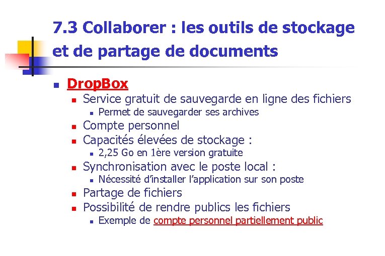 7. 3 Collaborer : les outils de stockage et de partage de documents n
