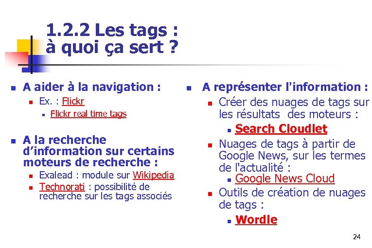 1. 2. 2 Les tags : à quoi ça sert ? n A aider