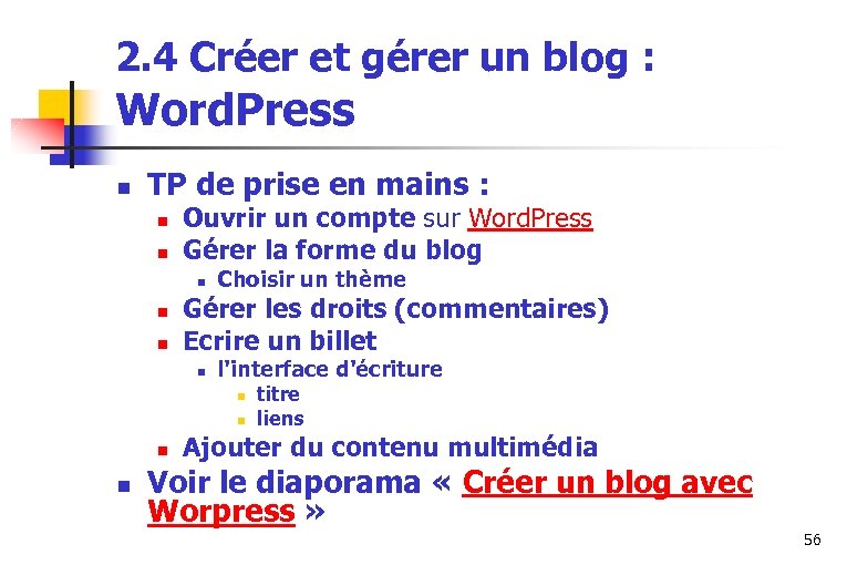 2. 4 Créer et gérer un blog : Word. Press n TP de prise