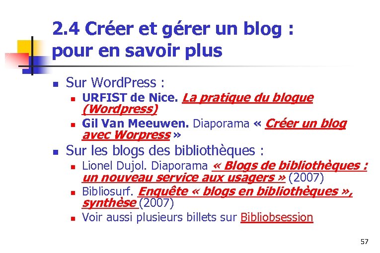 2. 4 Créer et gérer un blog : pour en savoir plus n Sur