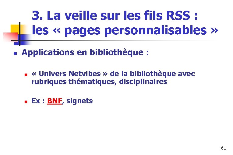 3. La veille sur les fils RSS : les « pages personnalisables » n