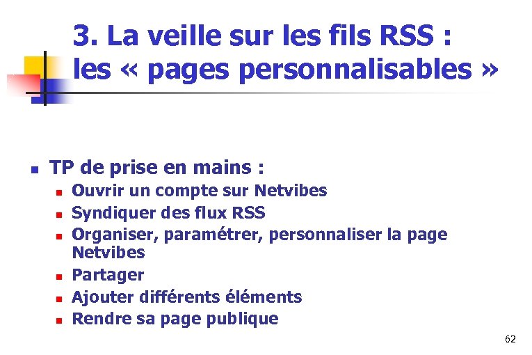 3. La veille sur les fils RSS : les « pages personnalisables » n