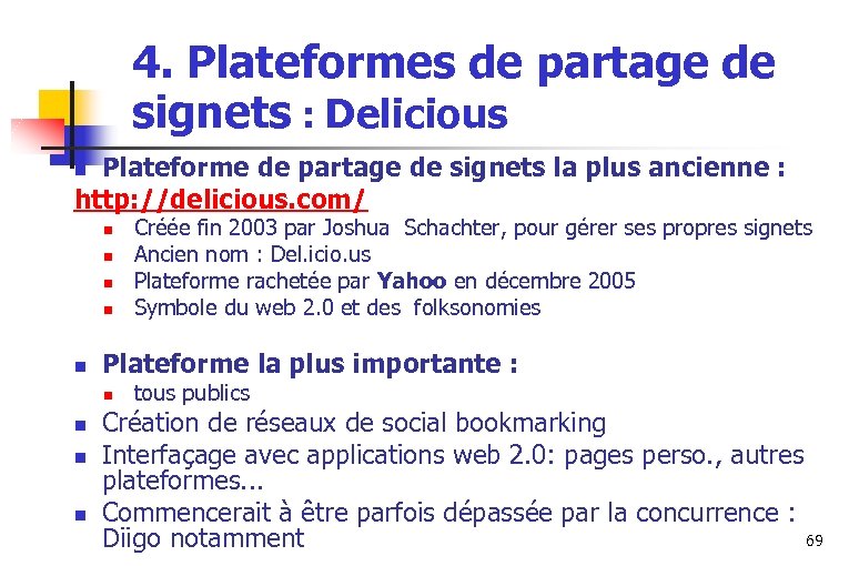 4. Plateformes de partage de signets : Delicious Plateforme de partage de signets la