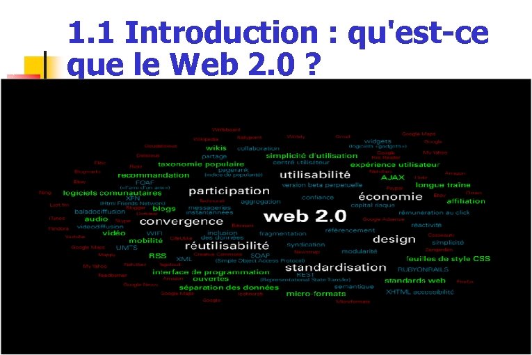1. 1 Introduction : qu'est-ce que le Web 2. 0 ? 8 