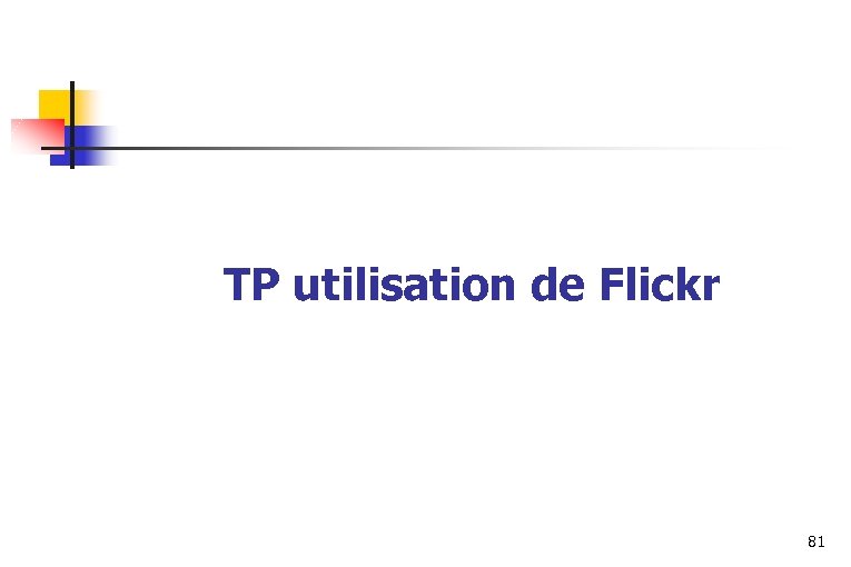 TP utilisation de Flickr 81 
