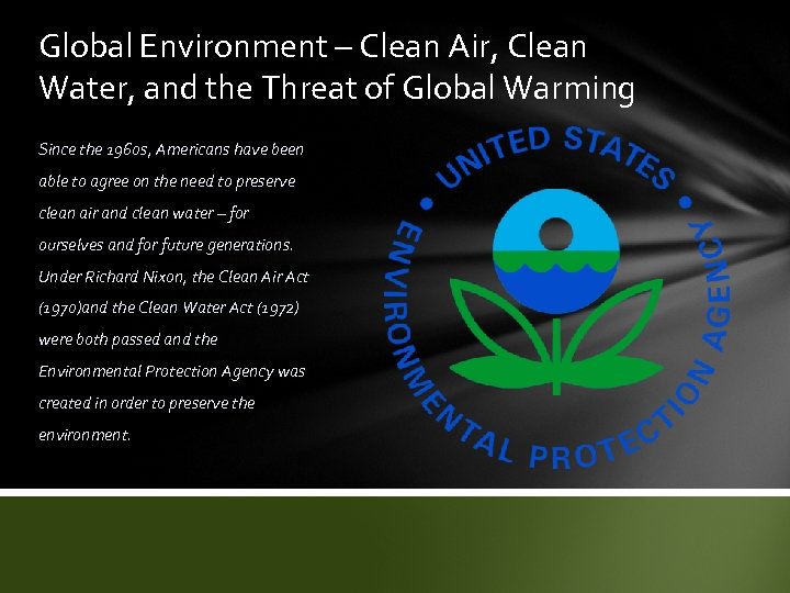 Global Environment – Clean Air, Clean Water, and the Threat of Global Warming Since