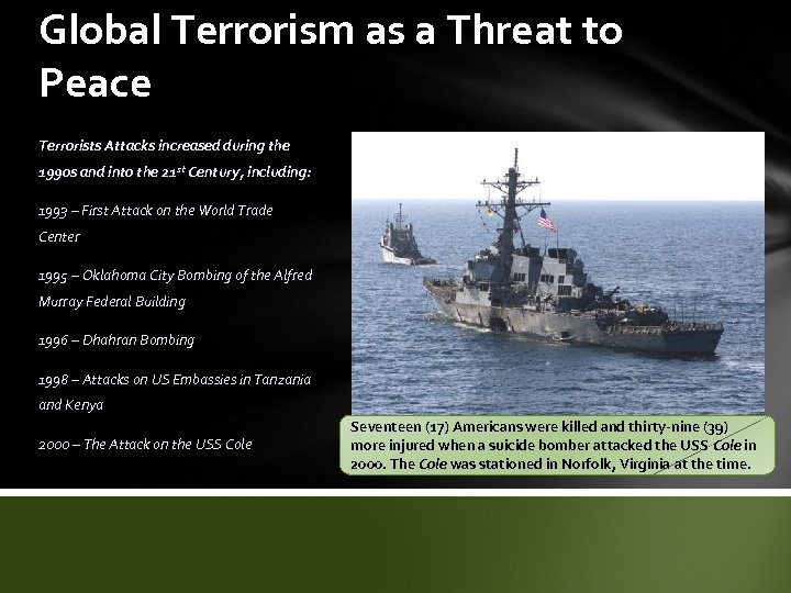 Global Terrorism as a Threat to Peace Terrorists Attacks increased during the 1990 s