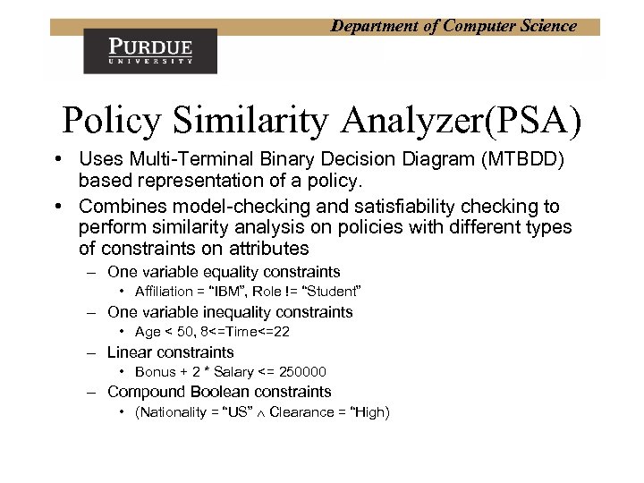 Department of Computer Science Policy Similarity Analyzer(PSA) • Uses Multi-Terminal Binary Decision Diagram (MTBDD)