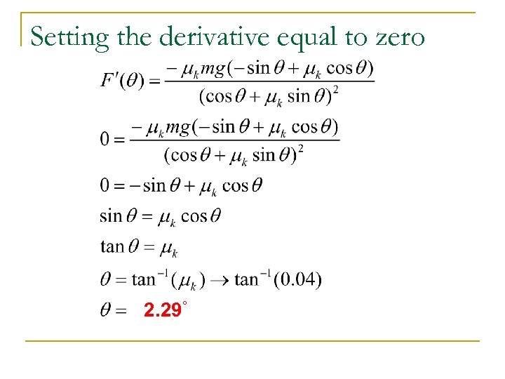 Setting the derivative equal to zero 2. 29° 